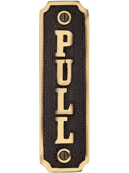 Vertical Cast Brass Pull Sign in Antique Brass.